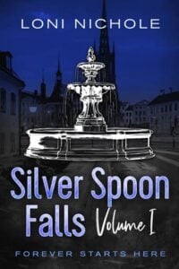 Silver Spoon Falls, Vol. I by Loni Nichole