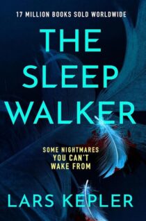 The Sleepwalker by Lars Kepler EPUB & PDF