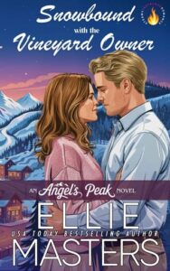 Snowbound with the Vineyard Owner by Ellie Masters
