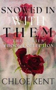 Snowed in with Them by Chloe Kent