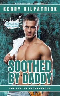 Soothed By Daddy by Kerry Kilpatrick EPUB & PDF