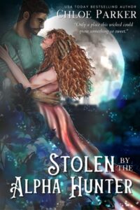 Stolen By the Alpha Hunter by Chloe Parker Epub & PDF