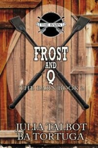 The Barn: Frost and Q by BA Tortuga
