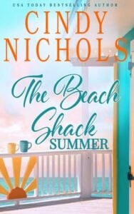 The Beach Shack Summer by Cindy Nichols