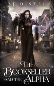 The Bookseller and the Alpha by SJ Distel