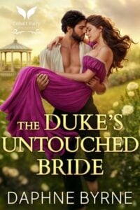 The Duke’s Untouched Bride by Daphne Byrne