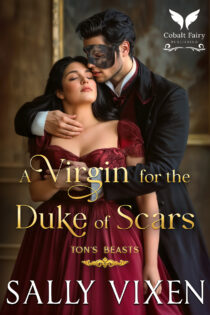 A Virgin for the Duke of Scars by Sally Vixen EPUB & PDF