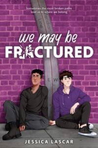 We May Be Fractured by Jessica Lascar