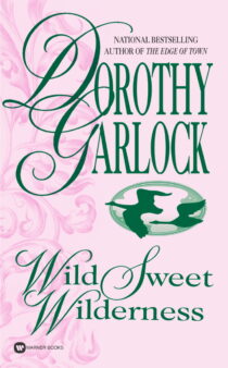 Wild Sweet Wilderness by Dorothy Garlock EPUB & PDF