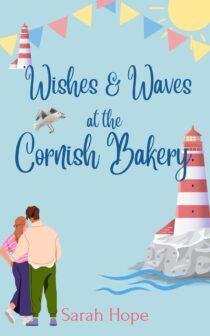 Wishes & Waves at the Cornish Bakery by Sarah Hope EPUB & PDF