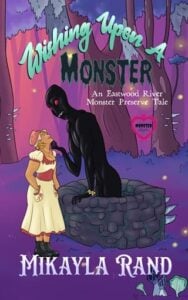 Wishing Upon a Monster by Mikayla Rand