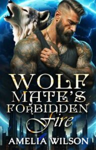 Wolf Mate’s Forbidden Fire by Amelia Wilson