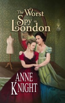 The Worst Spy in London by Anne Knight EPUB & PDF
