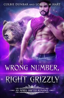 Wrong Number, Right Grizzly by Colbie Dunbar, Lorelei M. Hart EPUB & PDF