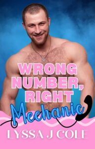 Wrong Number, Right Mechanic by Lyssa J Cole