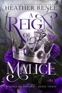 A Reign of Malice by Heather Renee