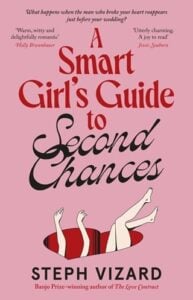 A Smart Girl’s Guide to Second Chances by Steph Vizard