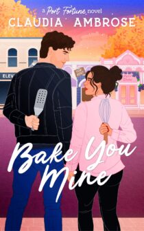 Bake You Mine by Claudia Ambrose EPUB & PDF