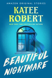 Beautiful Nightmare by Katee Robert EPUB & PDF