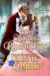 Better Not Bet a Bluestocking by Collette Cameron