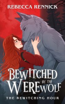 Bewitched by the Werewolf by Rebecca Rennick EPUB & PDF