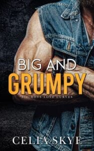 Big and Grumpy by Celia Skye