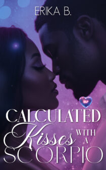 Calculated Kisses with a Scorpio by Erika B. EPUB & PDF