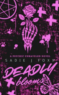 Deadly Blooms by Sadie J. Foxx EPUB & PDF