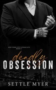 Deadly Obsession by Settle Myer