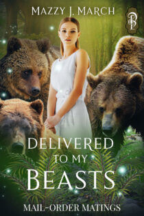 Delivered to My Beasts by Mazzy J. March EPUB & PDF