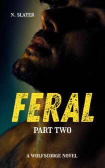 Feral (Wolfscorge #2) by N. Slater EPUB & PDF