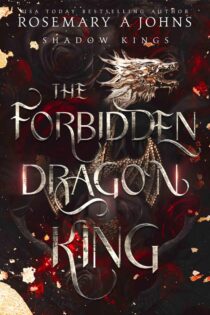 The Forbidden Dragon King by Rosemary A Johns EPUB & PDF