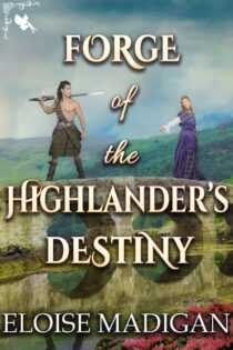 Forge of the Highlander’s Destiny by Eloise Madigan EPUB & PDF