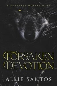 Forsaken Devotion, Part 2 by Allie Santos