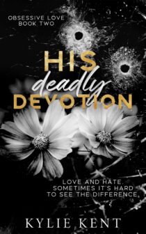 His Deadly Devotion by Kylie Kent EPUB & PDF