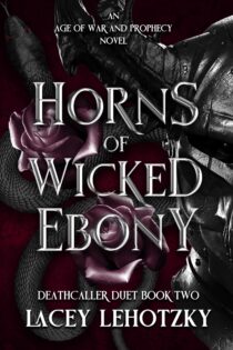 Horns of Wicked Ebony by Lacey Lehotzky EPUB & PDF