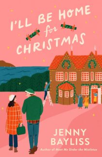I'll Be Home for Christmas by Jenny Bayliss EPUB & PDF