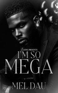 I’m So Mega by Mel Dau