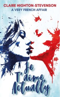 Je T'aime, Actually by Claire Highton-Stevenson EPUB & PDF