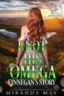 Knot His Omega by Miranda May EPUB & PDF