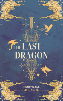 The Last Dragon by Monty K. Rue EPUB & PDF