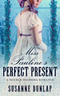 Miss Pauline's Perfect Present by Susanne Dunlap EPUB & PDF