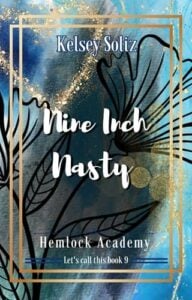 Nine Inch Nasty by Kelsey Soliz