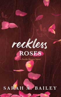 Reckless Roses by Sarah A. Bailey EPUB & PDF