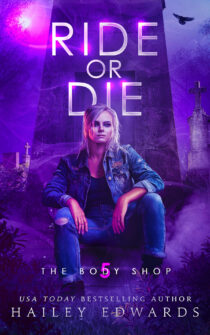 Ride or Die by Hailey Edwards EPUB & PDF