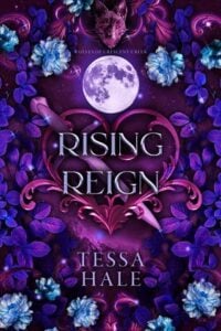 Rising Reign by Tessa Hale