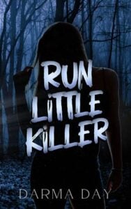 Run Little Killer by Darma Day