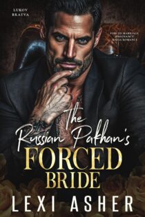 The Russian Pakhan’s Forced Bride by Lexi Asher EPUB & PDF