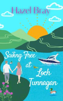 Sailing Free at Loch Tunnagan by Hazel Bray EPUB & PDF