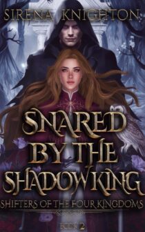 Snared by the Shadow King by Sirena Knighton EPUB & PDF